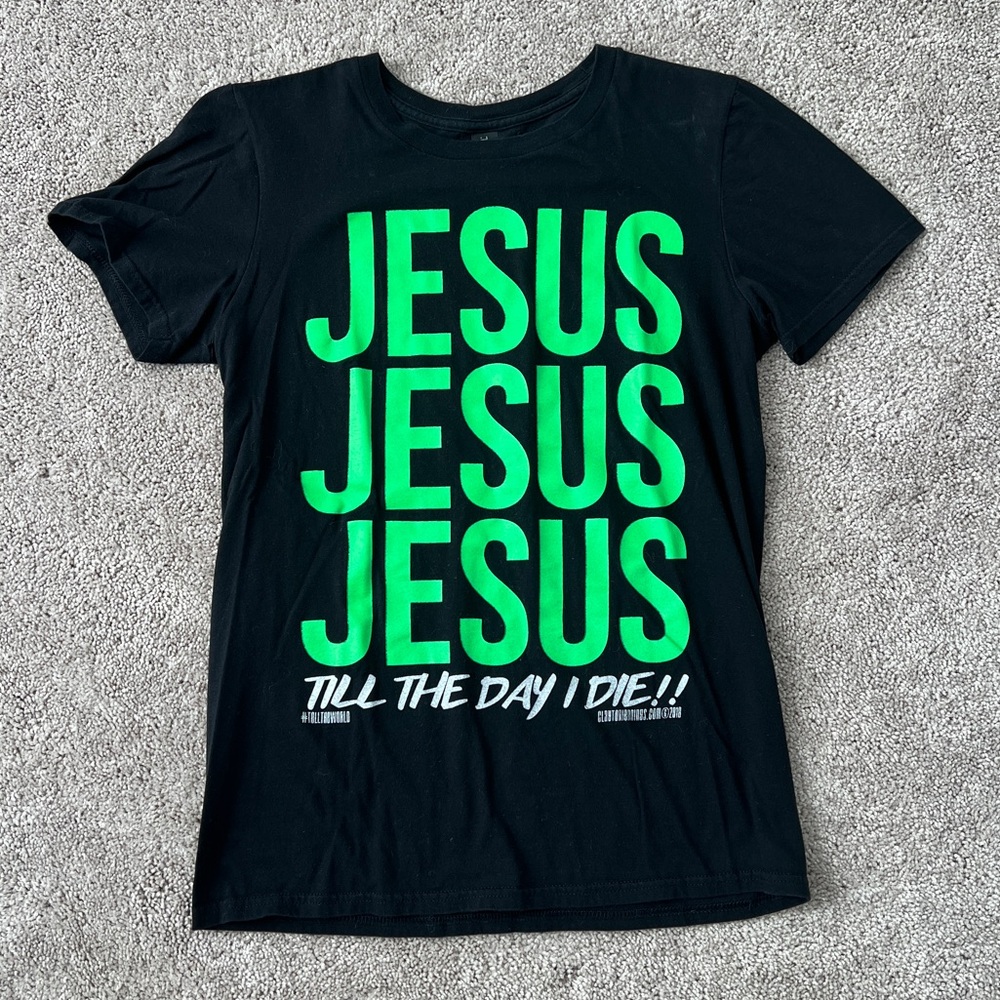 Jesus, Jesus, Jesus Till The Day I Die - Clayton Jennings T-Shirt